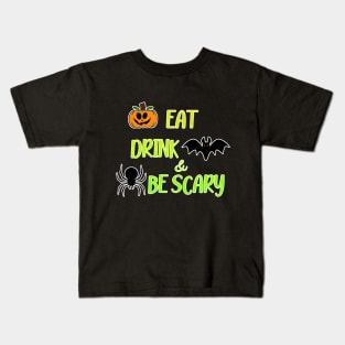 Eat Drink And Be Scary Kids T-Shirt